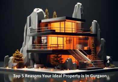 Top 5 Reasons Your Ideal Property is In Gurgaon