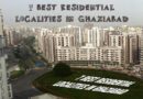 How to Choose the Best Location for Your Home in Ghaziabad ?