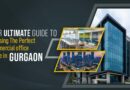Your Ultimate Guide to Choosing the Perfect Commercial Office Space in Gurgaon
